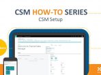 How-To Series - CSM Setup