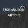 Home Builder Article